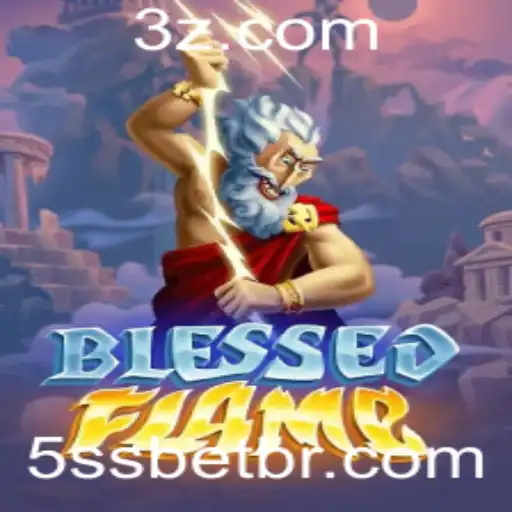 Conheça o Game Inovador BlessedFlame e a Estratégia 5SSBET